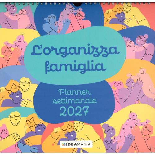 CALENDARIO ORGANIZZA FAMIGLIA 2027 PLANNER SETTIMANALE IDEAMANIA
